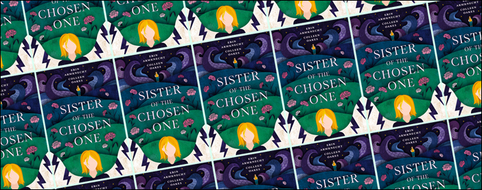 Sister of the Chosen One by Colleen Oakes